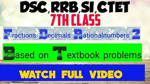 Ap DSC maths classes in telugu&English/7th class Fractions, Decimals and Rationalnumbers EXERCISE  2