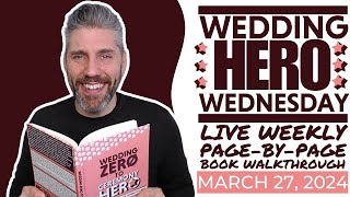 LIVE Wedding Zero to Ceremony Hero Week 8: Getting To The Front [Wedding Hero Wednesday!]