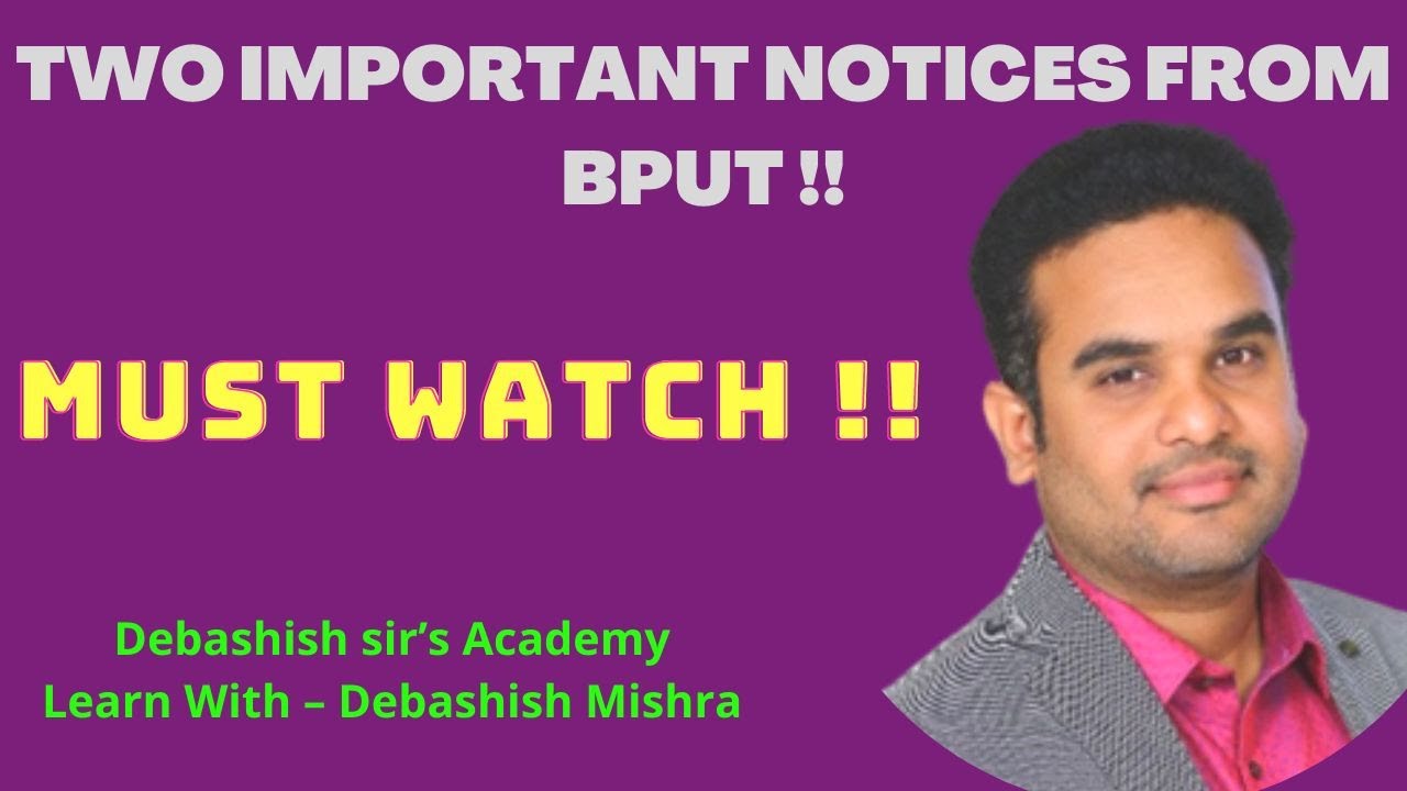 TWO IMPORTANT NOTICES FROM BPUT.
