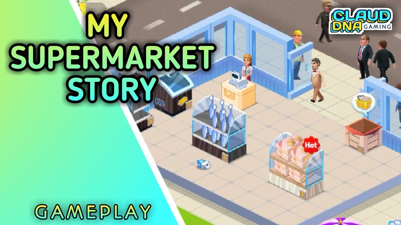 My Supermarket Story Store Tycoon Simulation Gameplay Walkthrough