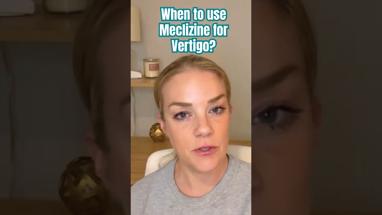 When to use Medication for Vertigo from a vestibular therapist 