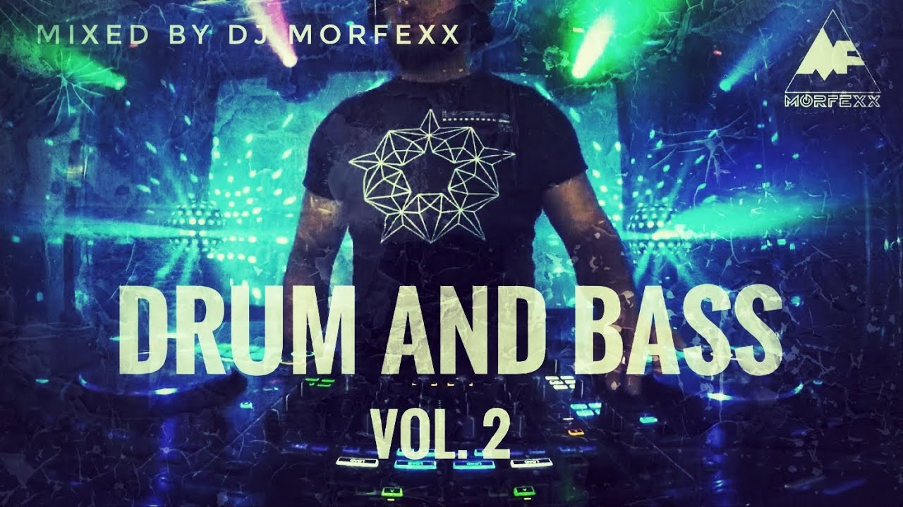 Drum and Bass vol. 2 Mixed by DJ Morfexx YouTube