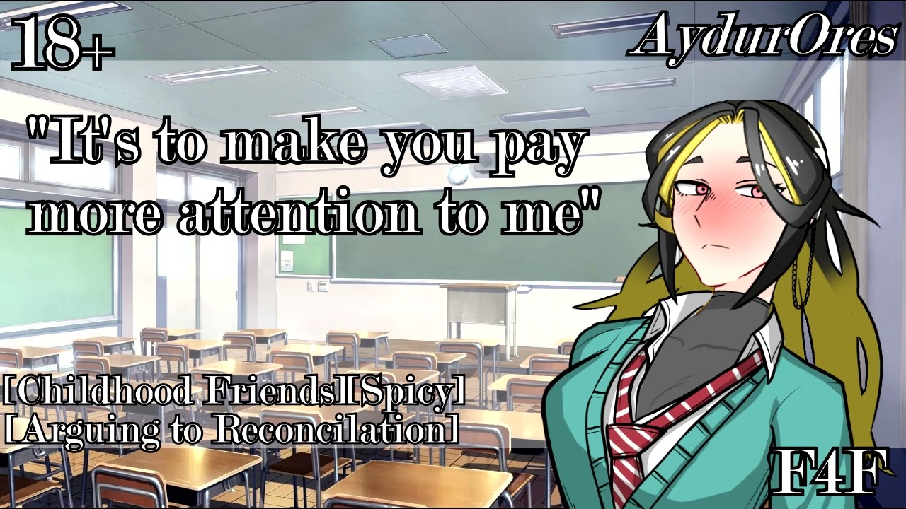[F4F] [18+] Class President X Delinquent [Childhood Friends] [Arguing to Reconciliation]