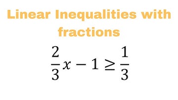 How to Solve Linear Inequality With Fractions, Graph The Solution on Number Line, Interval Notation