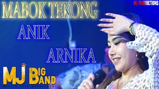 MABOK TEKONG || ANIK ARNIKA || MJ BIG BAND