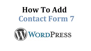 How To Add Contact Form 7 To Wordpress - Super Simple Tutorial