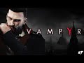 These Boss Fights Are Intense! | Vampyr #7