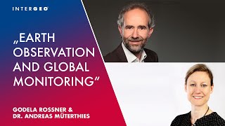 INTERGEO Talk #2: Earth Observation & Global Monitoring | Dr. Andreas Mütherthies , Godela Roßner