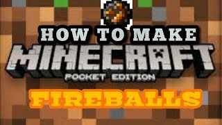 How To Make Throwable Fireballs| In Minecraft Pocket Edition