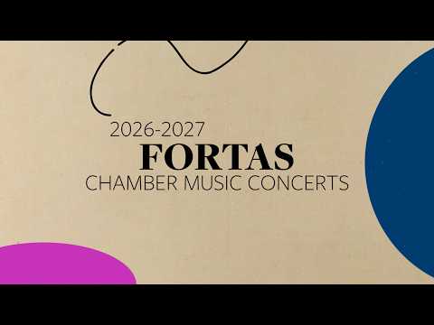 Fortas Chamber Music Concerts 2026–2027 Fall Season