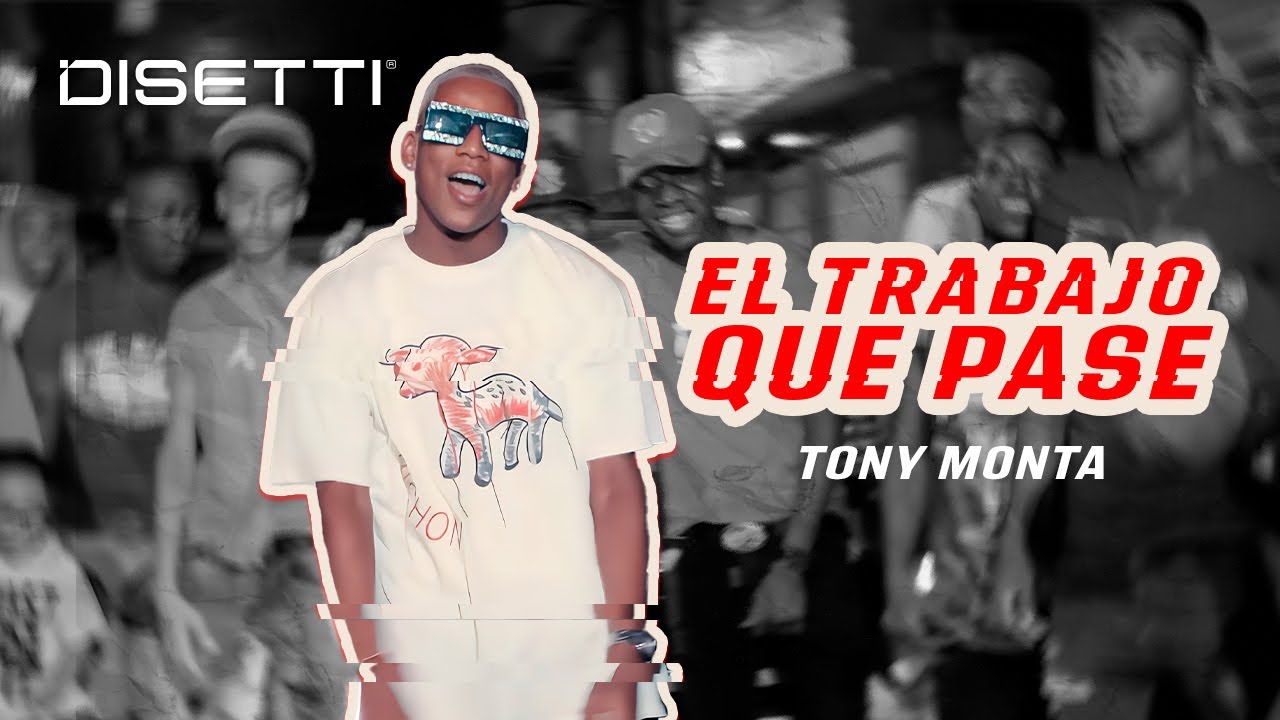 Tony Monta - El Trabajo Que Pase  🐐 (Video Oficial)