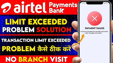 How To Solve Airtel Bank Payment Limit Exceeded Problem | Transaction Limit Exceeded  Problem