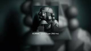 gunna - prototype 963 hz Profile