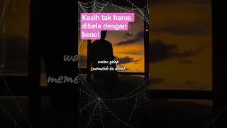 Kasih tak harus dibela dengan benci #liriklagu #talentana #shorts #melayu #lirikmelayu
