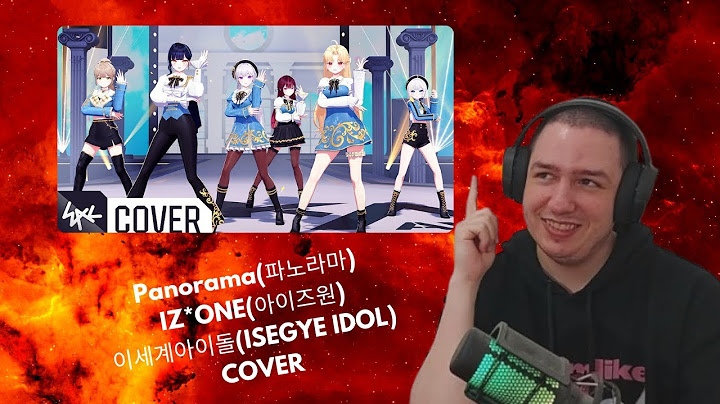 이세계아이돌 (ISEGYE IDOL) Panorama(파노라마) - IZ*ONE(아이즈원) COVER｜왁타버스 뮤직 어워즈 2024 Reaction
