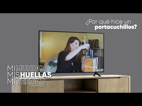 Mi mundo, mis huellas, mi verdad: ¿Por qué hice un portacuchillos?