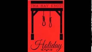 Tha Hav Knots (ABK and Big Hoodoo) - Happy Wicked Holiday