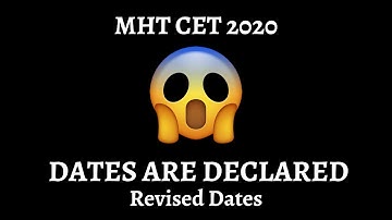 MHTCET 2020 || DATES ARE DECLARED [Revised Dates - OFFICIAL] 🔥🔥🔥🔥