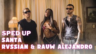 Rvssian & Rauw Alejandro & Ayra Star - Santa Sped Up Version Resimi