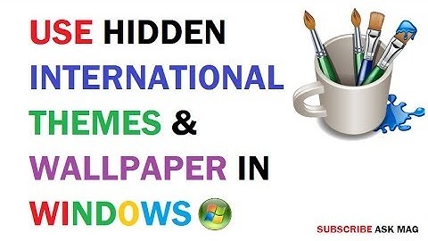 how to get Access Hidden Regional Themes