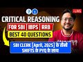 🔴 Critical Reasoning Marathon [SBI CLERK All 3 Shifts PYQ, IBPS CLERK &amp; RRB PO] || Harshal Sir