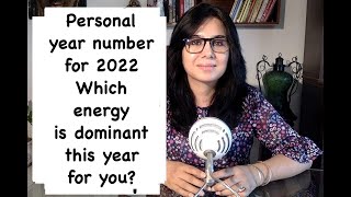 Personal year Number for 2022. Which energy rules you in 2022?