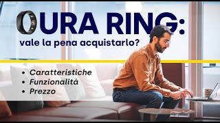 OURA ring | Tutto ciò che devi sapere: caratteristiche, funzionalità, prezzo e molto altro ancora