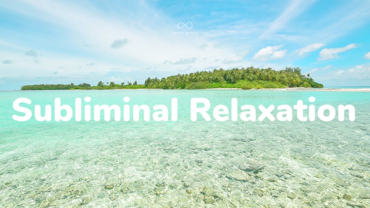 Subliminal Relaxation YouTube