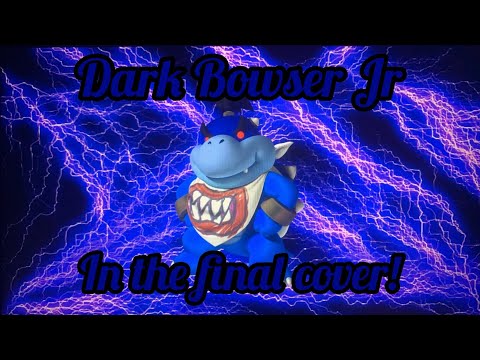 Dark Bowser Jr (In the final cover)