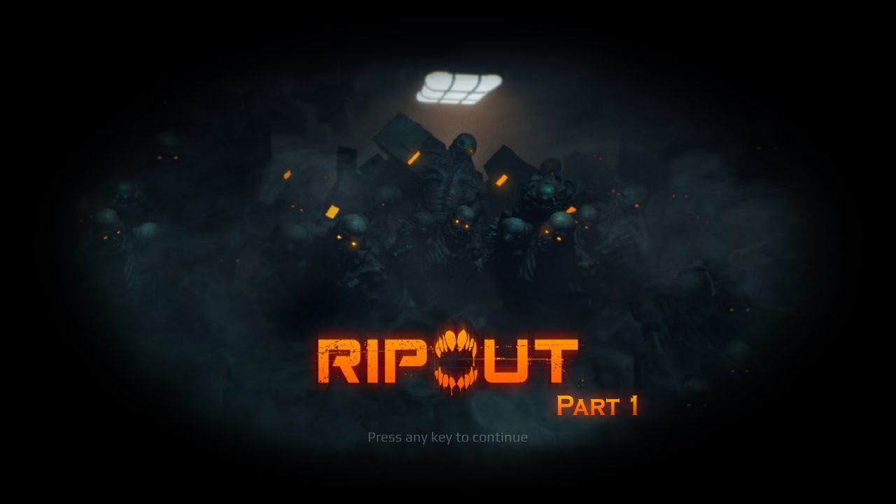 RIPOUT - Part 1  (No Commentary)