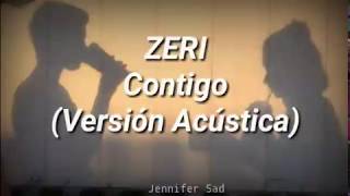 ZERI - Contigo ♡ [Letra] chords