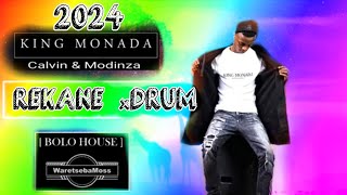 KING MONADA - REKANE DRUM NEW HIT