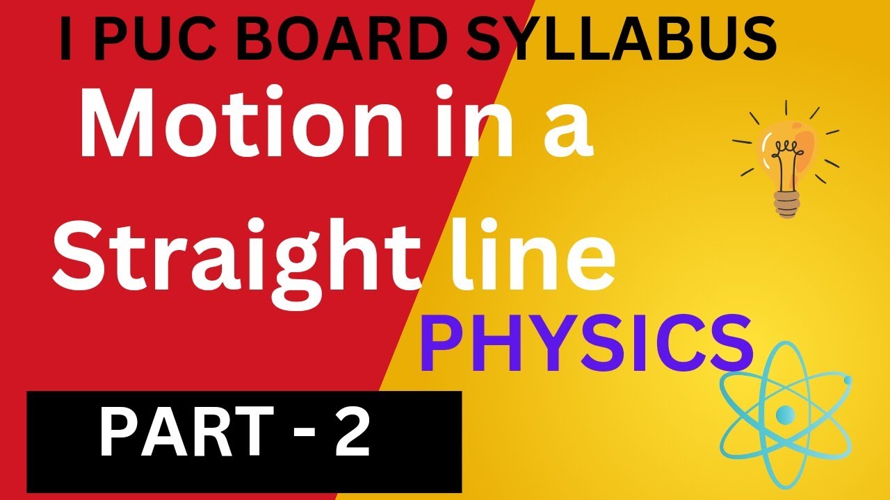 Motion in a Straight Line | PART - 2 | Class 11| Physics - YouTube