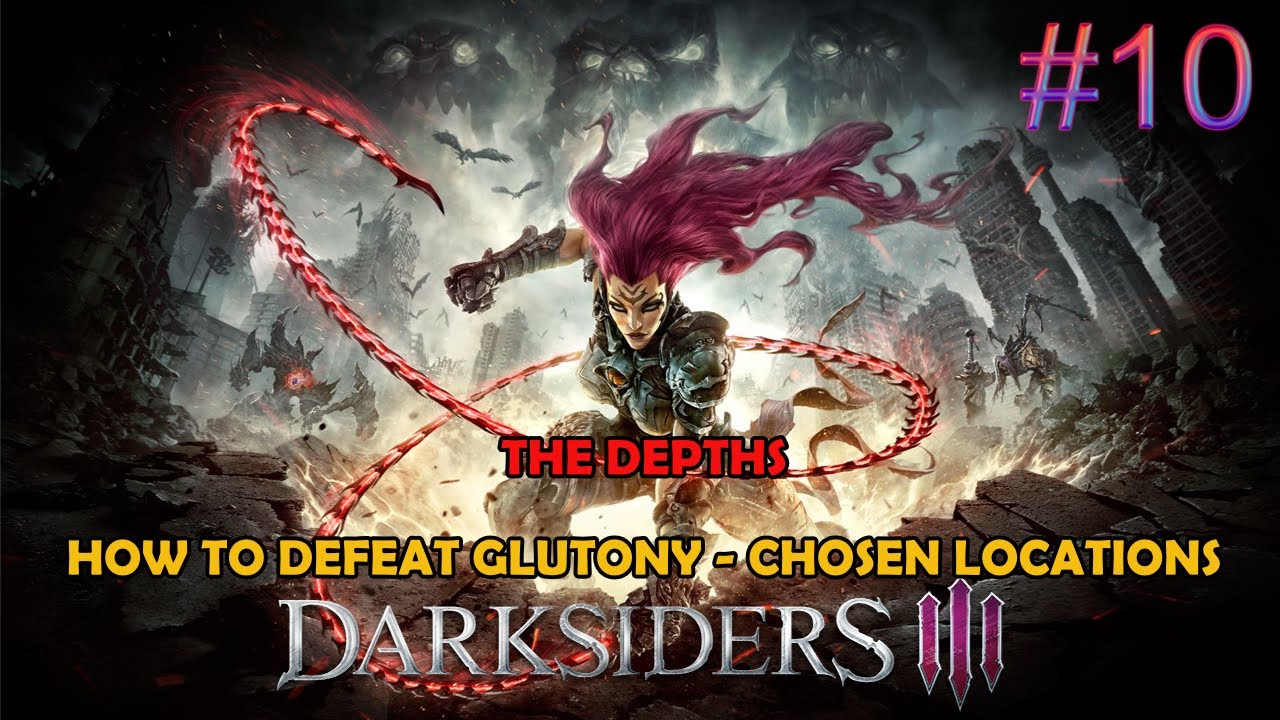 Darksiders 3 walkthrough part 10 The depths How to defeat Gluttony