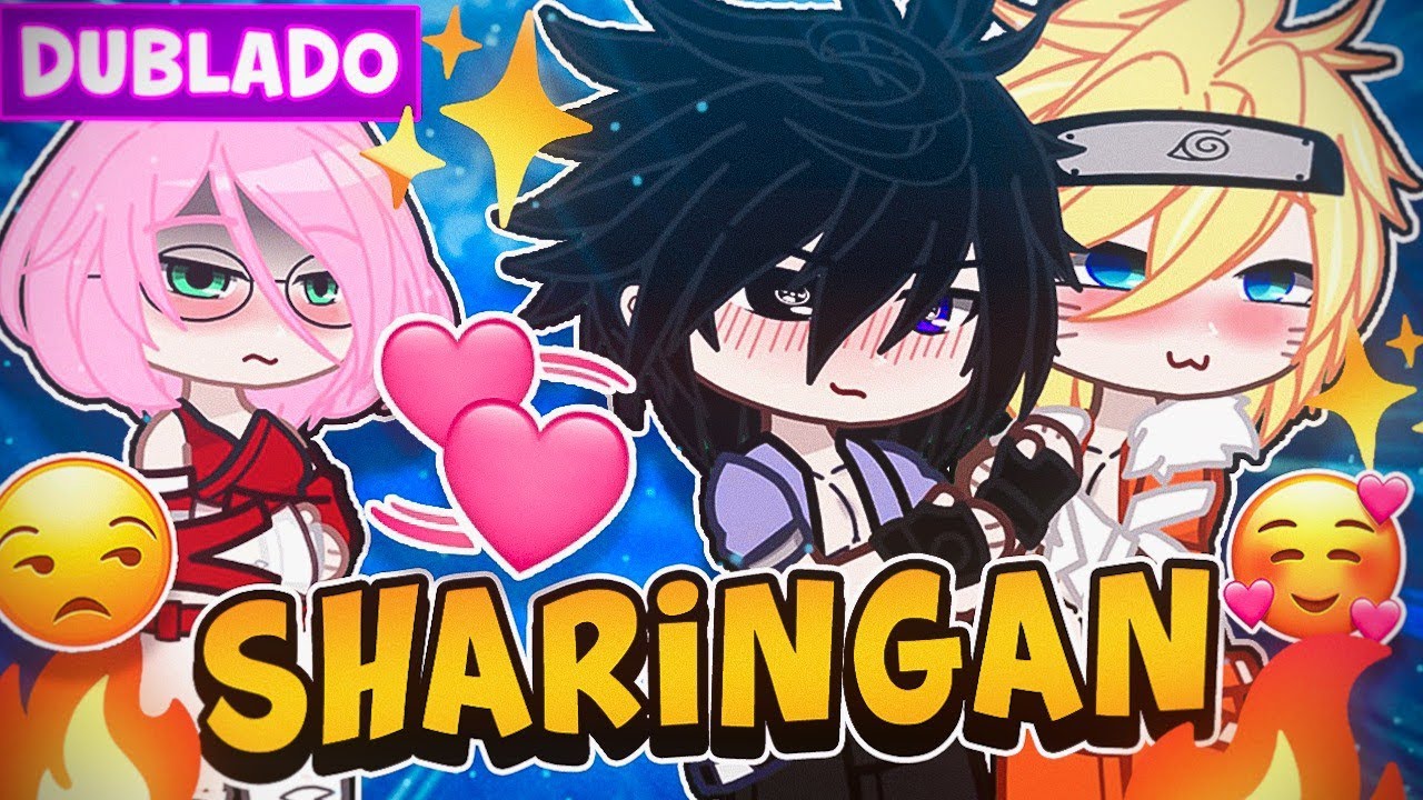SHARINGAN ✨ SASUNARU YAOI BL 🏳️‍🌈 [ DUBLADO ] MINI FILME GACHA LIFE