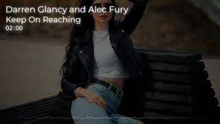 Darren Glancy and Alec Fury - Keep On Reaching