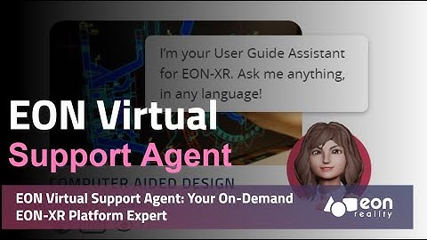 EON Virtual Support Agent - Your EON-XR In-App AI Guide