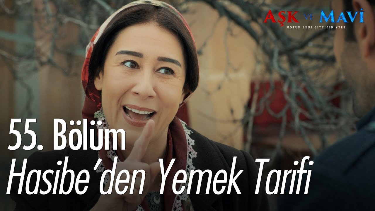 Hasibe'den yemek tarifi – Aşk ve Mavi 55. Bölüm