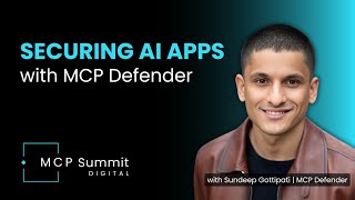 Securing AI Apps with MCP Defender — Sundeep Gottipati
