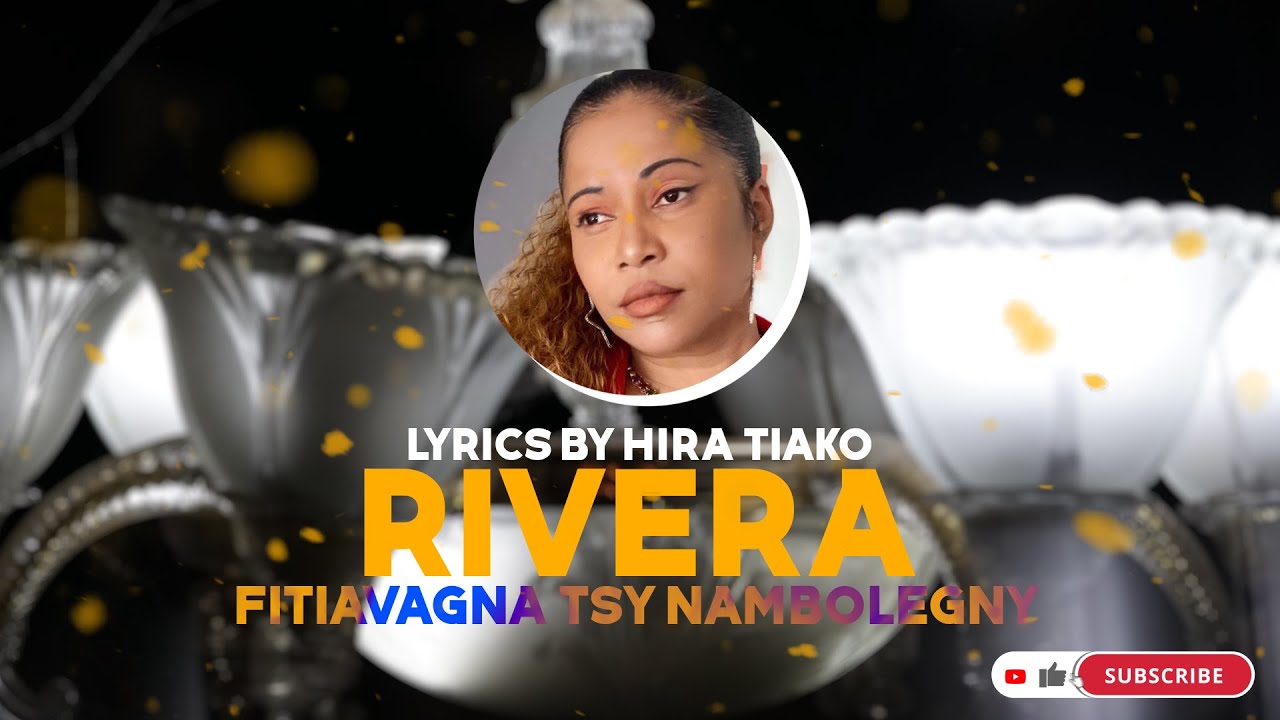 RIVERA - FITIAVAGNA TSY NAMBOLEGNY (Lyrics / Tononkira)