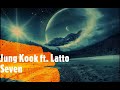 Jung Kook Ft Latto Seven Clean Version Lyrics