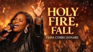 Tasha Cobbs Leonard Style | Holy Fire, Fall 🔥 | Powerful Gospel Worship Song 2026 