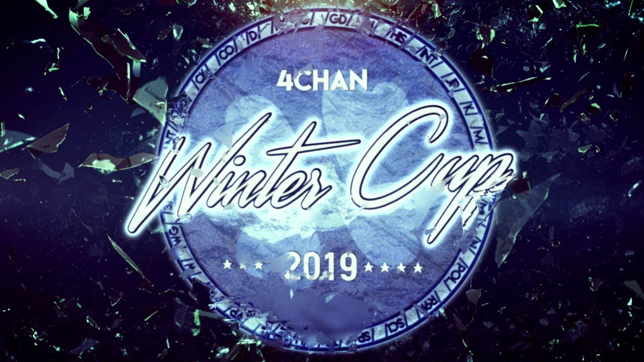 2019 4chan Winter Cup Final Weekend Intro
