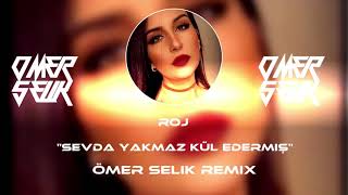 Roj - Sevda Yakmaz Kül Edermiş ( Ömer Selik Remix ) #sevdayakmazküledermiş #Tiktok Resimi