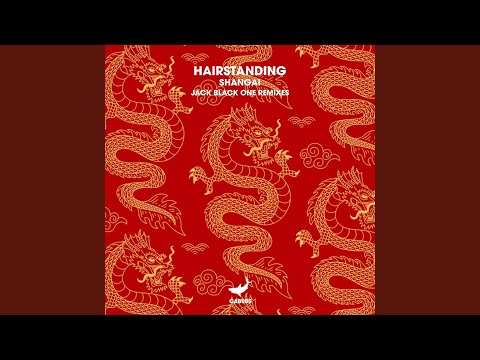 Hairstanding, Jack Black One - Shangai - Jack Black One Remix