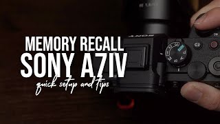 SONY A7IV MEMORY RECALL | Quick Setup And Tips