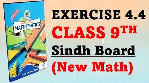 Factorization| Unit 4 Exercise 4.4 class 9TH New Math Sindh board|Complete Exercise
