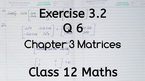 Q 6 | Exercise 3.2 | Chapter 3 | Matrices | Class 12 Math | Ncert