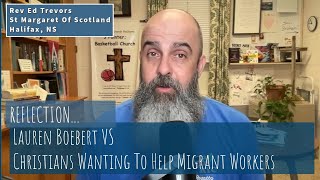 Lauren Boebert vs Christians Wanting To Help Migrant Workers