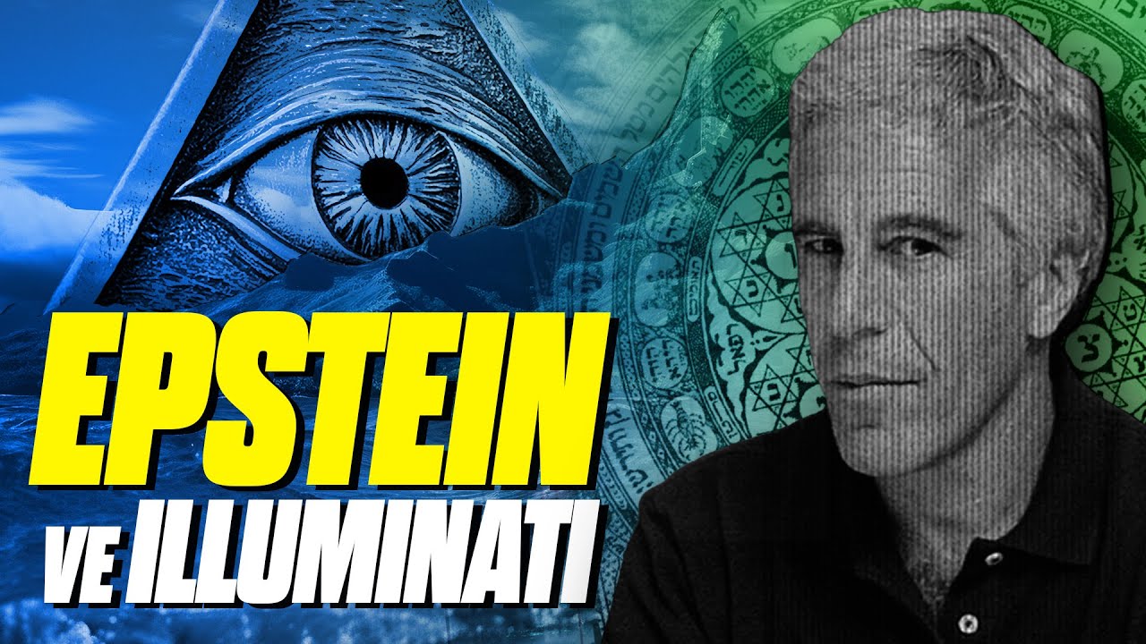 Jeffrey EPSTEIN ve ILLUMINATI !